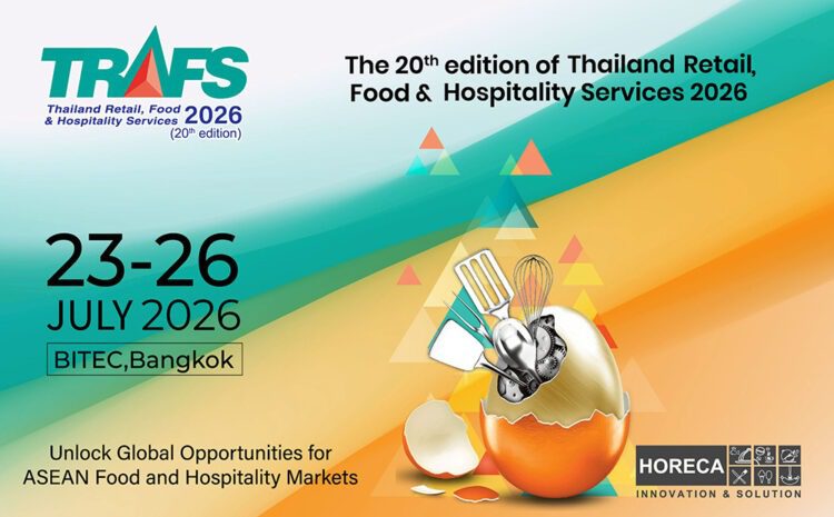 The 20th edition of Thailand Retail,Food & Hospitality Services 2026